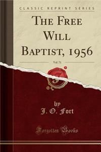 The Free Will Baptist, 1956, Vol. 71 (Classic Reprint)