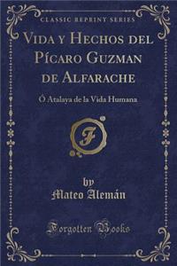 Vida Y Hechos del Pícaro Guzman de Alfarache