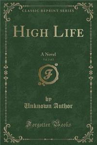 High Life, Vol. 2 of 2