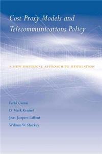 Cost Proxy Models and Telecommunications Policy