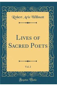 Lives of Sacred Poets, Vol. 2 (Classic Reprint)