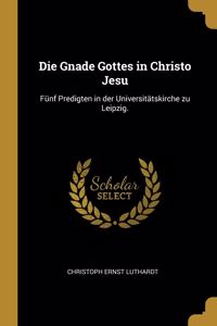 Gnade Gottes in Christo Jesu