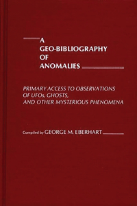 A Geo-Bibliography of Anomalies