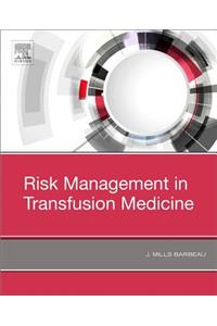 Risk Management in Transfusion Medicine