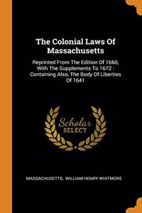 The Colonial Laws Of Massachusetts