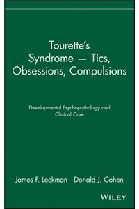Tourette's Syndrome -- Tics, Obsessions, Compulsions