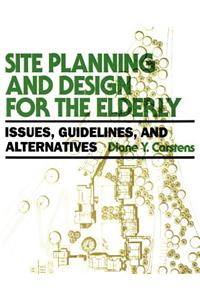 Site Planning and Design for the Elderly