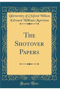 The Shotover Papers (Classic Reprint)