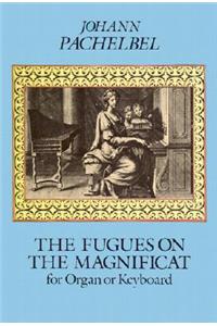 The Fugues on the Magnificat for Organ or Keyboard