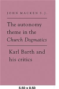 The Autonomy Theme in the Church Dogmatics