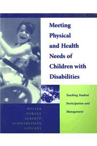 Meeting Physical and Health Needs of Children with Disabilities