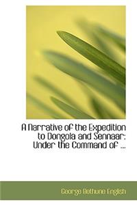 A Narrative of the Expedition to Dongola and Sennaar