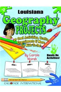 Louisiana Geography Projects - 30 Cool Activities, Crafts, Experiments & More Fo