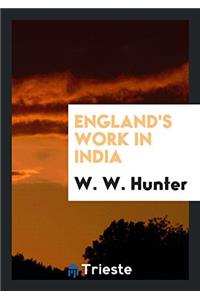 ENGLAND'S WORK IN INDIA