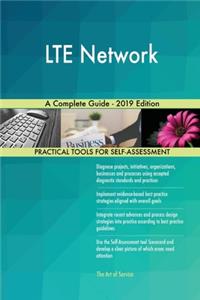 LTE Network A Complete Guide - 2019 Edition