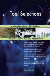 Tool Selections A Complete Guide - 2020 Edition