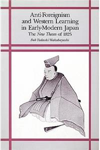Anti-Foreignism and Western Learning in Early Modern Japan