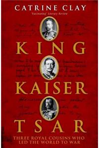 King, Kaiser, Tsar