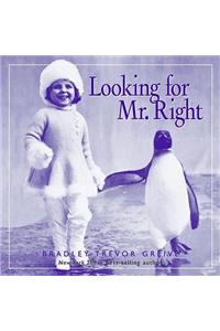 Looking for Mr. Right