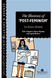 Illusions of Post-Feminism