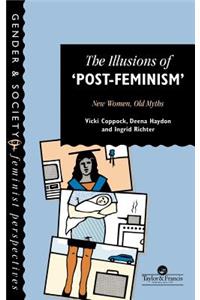 The Illusions Of Post-Feminism