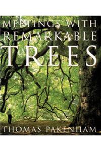 Meetings with Remarkable Trees