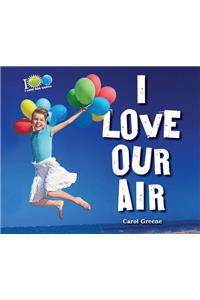 I Love Our Air