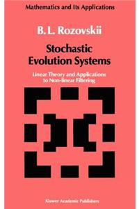 Stochastic Evolution Systems: Linear Theory and Applications to Non-Linear Filtering