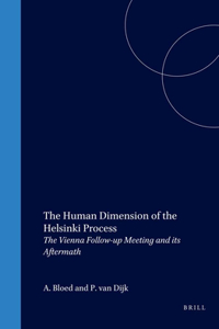 Human Dimension of the Helsinki Process: The Vienna Follow-Up Meeting and Its Aftermath