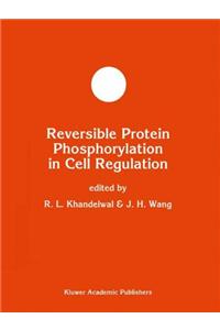 Reversible Protein Phosphorylation in Cell Regulation