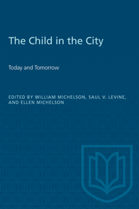 The Child in the City (Vol. I)