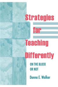 Strategies for Teaching Differently