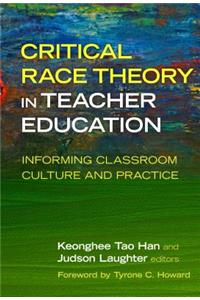 Critical Race Theory in Teacher Education