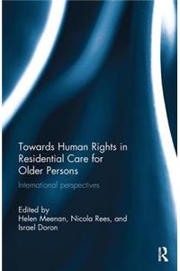 Towards Human Rights in Residential Care for Older Persons