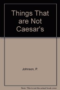 Things That Are Not Caesar's