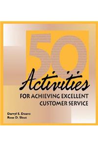 50 Activities for Achieving Excellent Customer Service