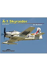 A-1 Skyraider in Action