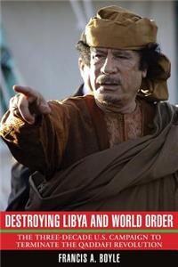 Destroying Libya and World Order