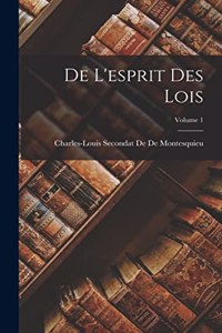De L'esprit Des Lois; Volume 1