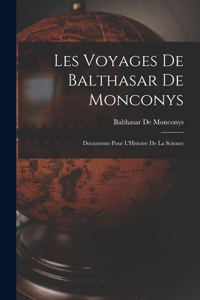 Les Voyages De Balthasar De Monconys