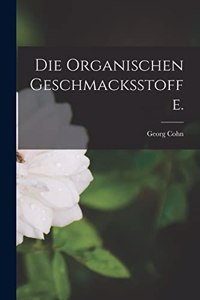 organischen Geschmacksstoffe.