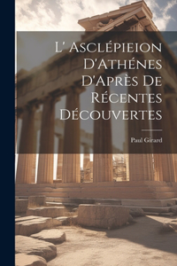 L' Asclépieion D'Athénes D'Après De Récentes Découvertes