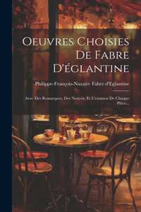 Oeuvres Choisies De Fabre D'églantine