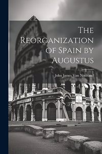 Reorganization of Spain by Augustus