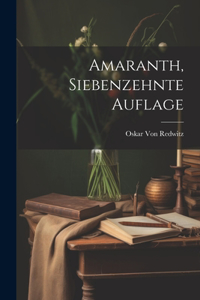 Amaranth, Siebenzehnte Auflage