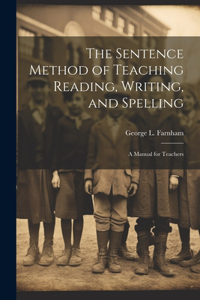 Sentence Method of Teaching Reading, Writing, and Spelling