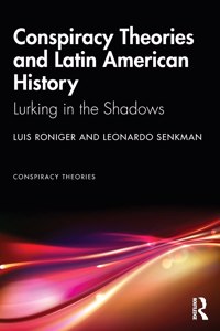 Conspiracy Theories and Latin American History