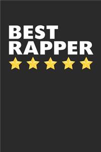 Best Rapper: Lined Journal, Notebook, Diary, Gift For Men & Women (6 x 9 100 Pages)