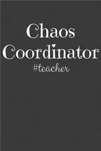 Chaos Coordinator #teacher