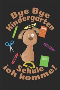Bye Bye Kindergarten - Schule ich komme!